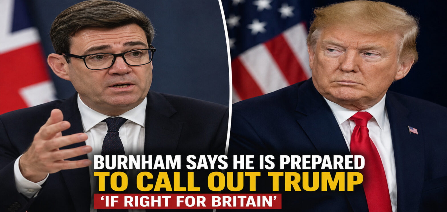 Burnham prepared to call out Trump